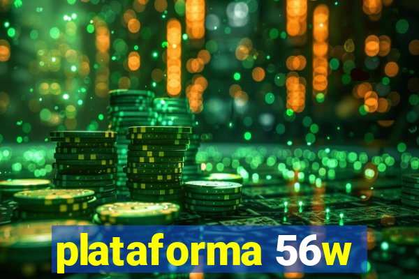 plataforma 56w